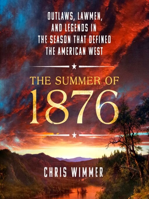 Title details for The Summer of 1876 by Chris Wimmer - Available